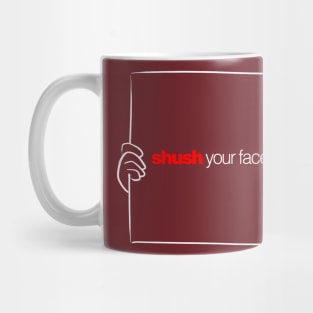 12 Days of Quotes, Actually - Shush Your Face Dark Mug